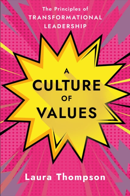 Culture of Values : The Principles of Transformational Leadership