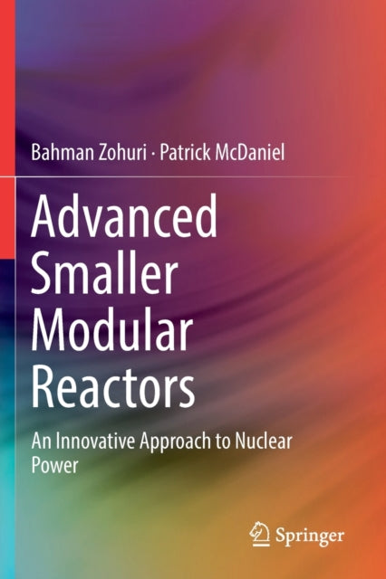 Advanced Smaller Modular Reactors : An Innovative Approach to Nuclear Power