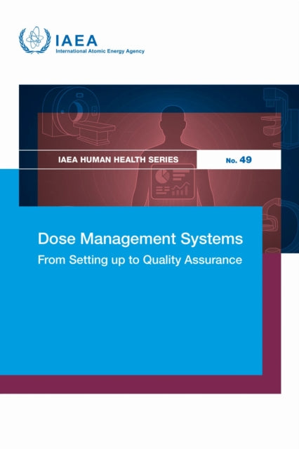 Dose Management Systems : From Setting Up to Quality Assurance