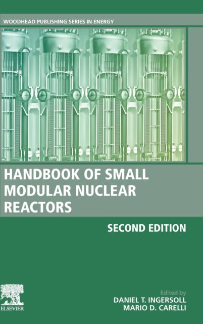 Handbook of Small Modular Nuclear Reactors : Second Edition