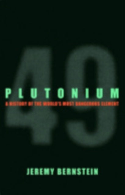 Plutonium : A History of the World's Most Dangerous Element