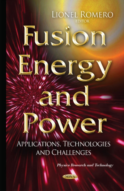 Fusion Energy & Power : Applications, Technologies & Challenges