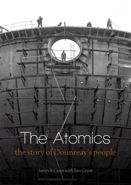The Atomics : the story of Dounreay's people