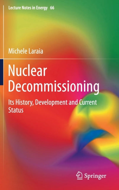 Nuclear Decommissioning : Its History, Development, and Current Status : 66