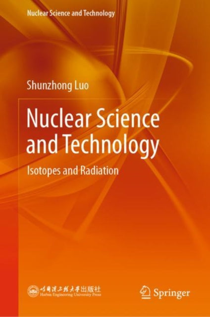 Nuclear Science and Technology : Isotopes and Radiation
