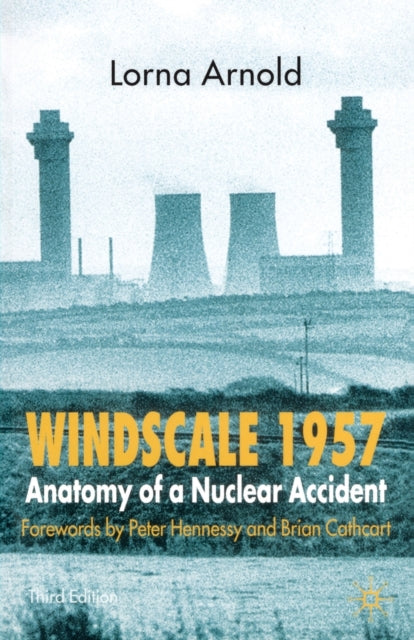 Windscale 1957 : Anatomy of a Nuclear Accident